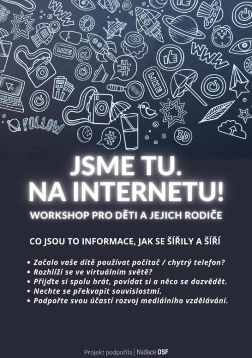 Jsme tu. Na&nbsp;internetu! Pilotní provedení mediálně vzdělávacího pořadu pro&nbsp;děti a&nbsp;jejich rodiče.